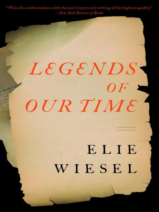 Title details for Legends of Our Time by Elie Wiesel - Available